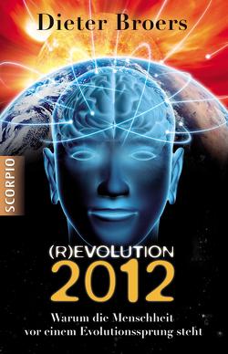 (R)evolution 2012 von Broers,  Dr. h.c. Dieter