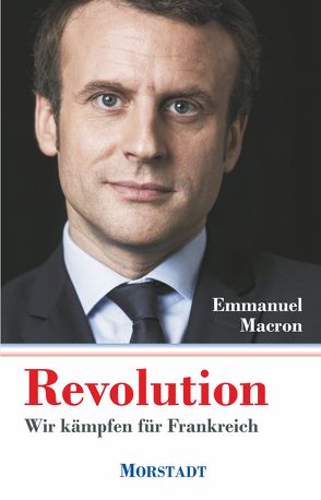 Revolution von Landgrebe,  Christiane, Macron,  Emmanuel