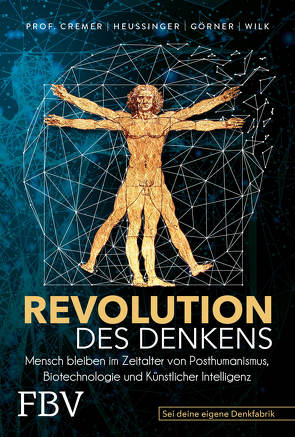Revolution des Denkens von Cremer,  Christoph, Görner,  Heike, Heussinger,  Werner H., Wilk,  Ralph-Dieter