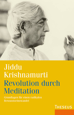 Revolution durch Meditation von Hollstein,  Bernd, Krishnamurti,  Jiddu
