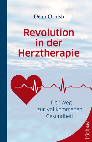 Revolution in der Herztherapie von Ornish,  Dean