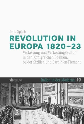Revolution in Europa 1820-23 von Späth,  Jens