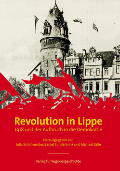 Revolution in Lippe von Schafmeister,  Julia, Sunderbrink,  Bärbel, Zelle,  Michael