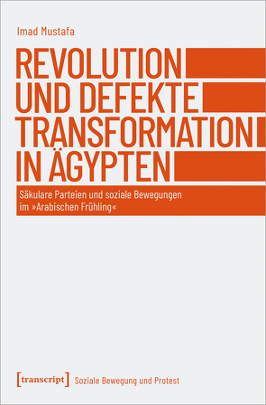 Revolution und defekte Transformation in Ägypten von Mustafa,  Imad