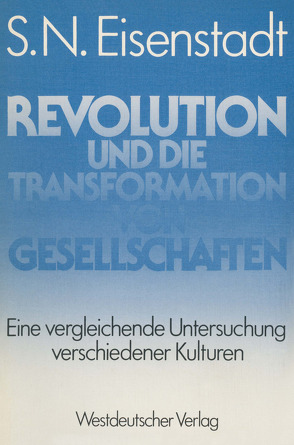Revolution und die Transformation von Gesellschaften von Aizensh.tadṭ,  Shemuʼel Noaḥ