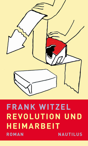 Revolution und Heimarbeit von Witzel,  Frank