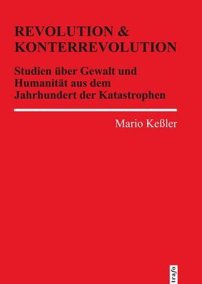 Revolution und Konterrevolution von Keßler,  Mario