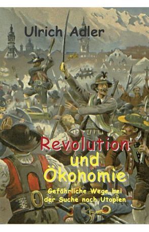 Revolution und Ökonomie von Adler,  Ulrich