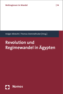 Revolution und Regimewandel in Ägypten von Albrecht,  Holger, Demmelhuber,  Thomas