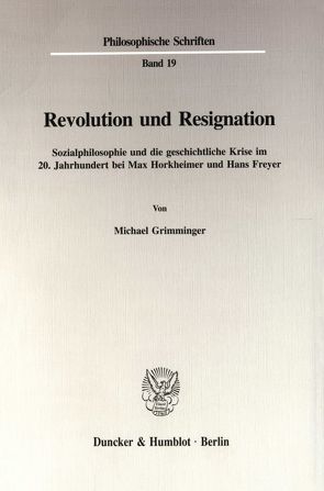 Revolution und Resignation. von Grimminger,  Michael