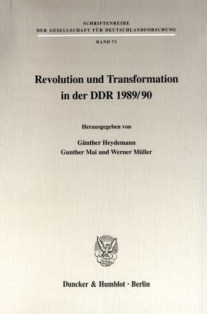 Revolution und Transformation in der DDR 1989-90. von Heydemann,  Günther, Mai,  Gunther, Mueller,  Werner