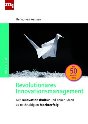 Revolutionäres Innovationsmanagement von van Aerssen,  Benno