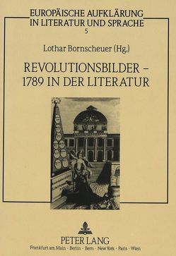 Revolutionsbilder – 1789 in der Literatur von Bornscheuer,  Lothar