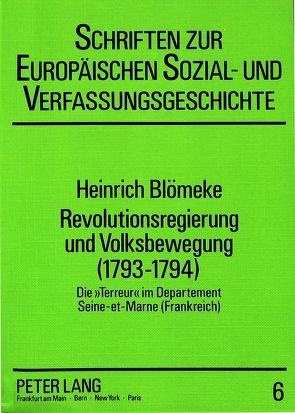 Revolutionsregierung und Volksbewegung (1793-1794) von Blömeke,  Heinrich
