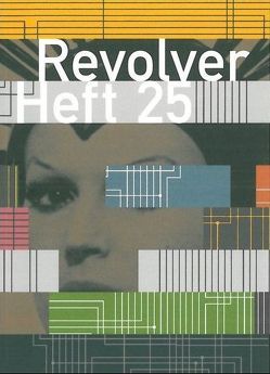 Revolver 25 von Börner,  Jens, Heisenberg,  Benjamin, Hochhäusler,  Christoph, Müller,  Franz, Seibert,  Marcus, Wackerbarth,  Nicolas, Walker,  Saskia