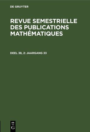 Revue semestrielle des publications mathématiques / Jaargang 33 von Preußische Akademie der Wissenschaften