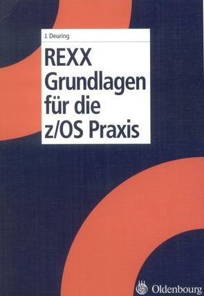 REXX Grundlagen für die z/OS Praxis von Deuring,  Johann