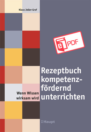 Rezeptbuch kompetenzfördernd unterrichten von Joller-Graf,  Klaus