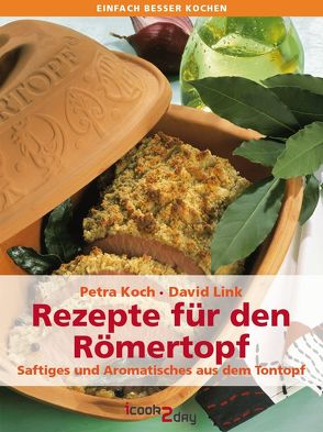 Rezepte für den Römertopf von Koch,  Petra, Link,  David