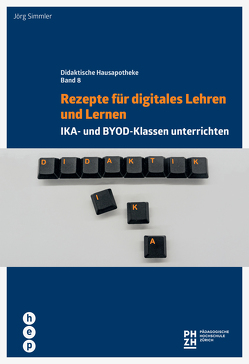 Rezepte für digitales Lehren und Lernen (E-Book) von Simmler,  Jörg