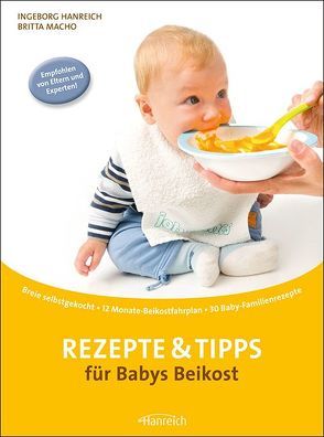 Rezepte & Tipps für Babys Beikost von Hanreich,  Ingeborg, Macho,  Britta