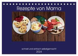 Rezepte von Mama (Tischkalender 2024 DIN A5 quer), CALVENDO Monatskalender von Liane Schiwy,  DieReiseEule