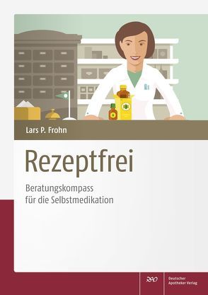 Rezeptfrei – Beratungskompass für die Selbstmedikation von Frohn,  Lars Peter