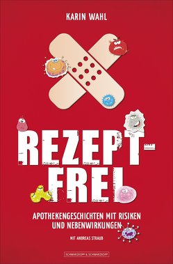 Rezeptfrei von Straub,  Andreas, Wahl,  Karin