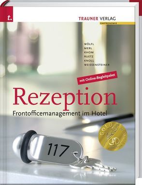 Rezeption, Frontofficemanagement im Hotel von Khom,  Ernst, Merl,  Christian, Ruetz,  Christine, Wölfl,  Peter