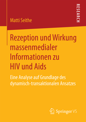 Rezeption und Wirkung massenmedialer Informationen zu HIV und Aids von Seithe,  Matti