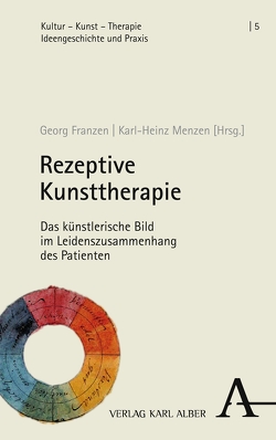 Rezeptive Kunsttherapie von Franzen,  Georg, Menzen,  Karl Heinz