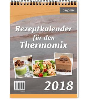 Rezeptkalender 2018 für den Thermomix von Dargewitz,  Andrea, Dargewitz,  Gabriele