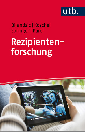 Rezipientenforschung von Bilandzic,  Helena, Koschel,  Friederike, Pürer,  Heinz, Springer,  Nina