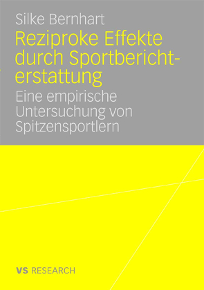 Reziproke Effekte durch Sportberichterstattung von Bernhart,  Silke