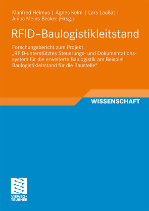 RFID-Baulogistikleitstand von Helmus,  Manfred, Kelm,  Agnes, Laußat,  Lars, Meins-Becker,  Anica