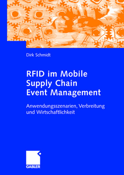 RFID im Mobile Supply Chain Event Management von Schmidt,  Dirk