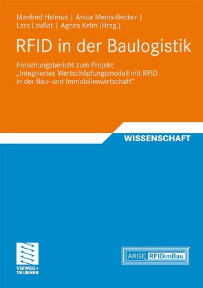 RFID in der Baulogistik von Helmus,  Manfred, Kelm,  Agnes, Laußat,  Lars, Meins-Becker,  Anica