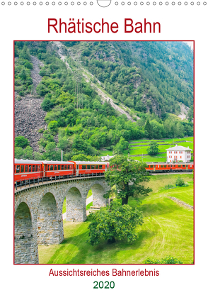 Rhätische Bahn – aussichtsreiches Bahnerlebnis (Wandkalender 2020 DIN A3 hoch) von Schwarze,  Nina