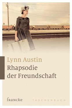 Rhapsodie der Freundschaft von Austin,  Lynn