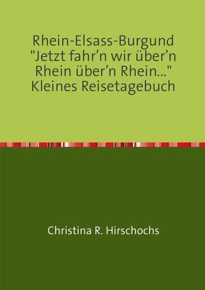 Rhein-Elsass-Burgund von Hirschochs,  Christina R.