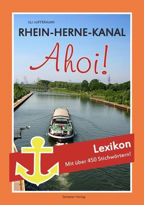 Rhein-Herne-Kanal – Ahoi! von Auffermann,  Uli