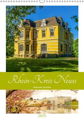 Rhein-Kreis Neuss – Malerische Ansichten (Wandkalender 2019 DIN A3 hoch) von Hackstein,  Bettina