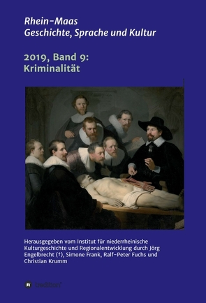 Rhein-Maas von Benecke,  Mark, Blasius,  Martin, Engelbrecht,  Jörg, Frank,  Simone, Fuchs,  Ralf-Peter, Genger,  Gerd, Hildebrand,  Felix, Institut für niederrheinsche Kulturgeschichte und Regionalentwicklung,  InKuR, Krumm,  Christian, Küsters,  Arnold, Münster-Schröer,  Erika, Schäfers,  Johannes, Schatzscneider,  Immo, Scholten,  Helga, Stegt,  Peter, van Gemert,  Guillaume