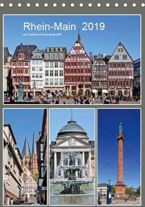 Rhein-Main 2019 vom Taxifahrer Petrus Bodenstaff (Tischkalender 2019 DIN A5 hoch) von Bodenstaff,  Petrus