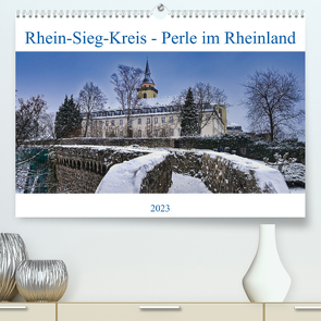 Rhein-Sieg-Kreis – Perle im Rheinland (Premium, hochwertiger DIN A2 Wandkalender 2023, Kunstdruck in Hochglanz) von Becker,  Bernd