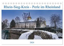Rhein-Sieg-Kreis – Perle im Rheinland (Tischkalender 2024 DIN A5 quer), CALVENDO Monatskalender von Becker,  Bernd