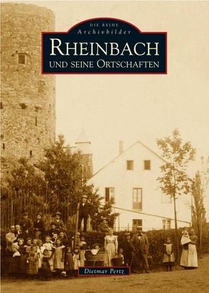 Rheinbach und seine Ortschaften von Pertz,  Dietmar
