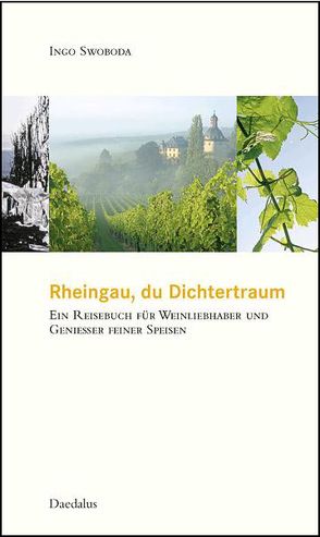 Rheingau, du Dichtertraum von Swoboda,  Ingo