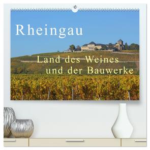 Rheingau – Land des Weines und der Bauwerks (hochwertiger Premium Wandkalender 2024 DIN A2 quer), Kunstdruck in Hochglanz von Abele,  Gerald
