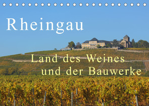 Rheingau – Land des Weines und der Bauwerks (Tischkalender 2022 DIN A5 quer) von Abele,  Gerald